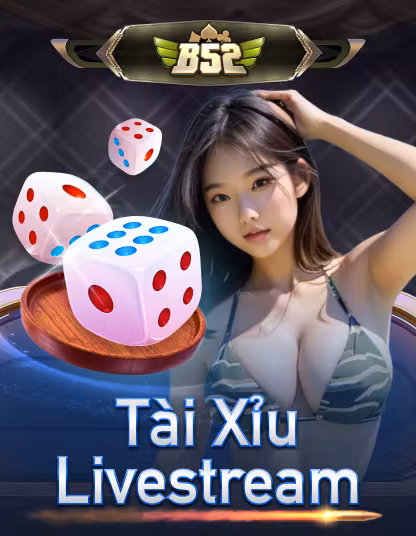 B52 Tài Xiu Livestream